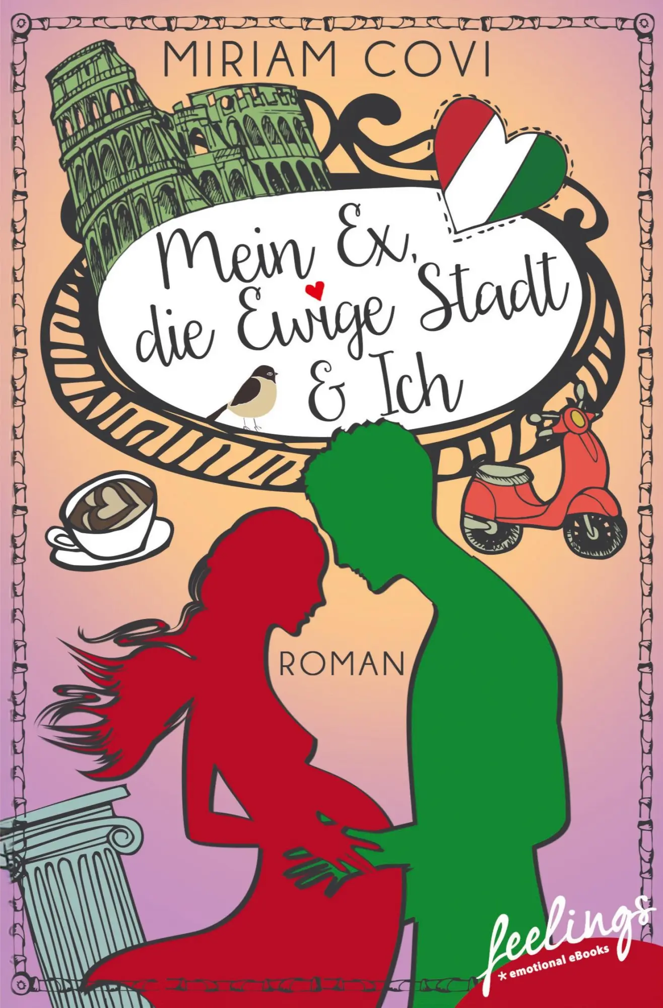 Cover: 9783426216354 | Mein Ex, die Ewige Stadt &amp; Ich | Roman | Miriam Covi | Taschenbuch