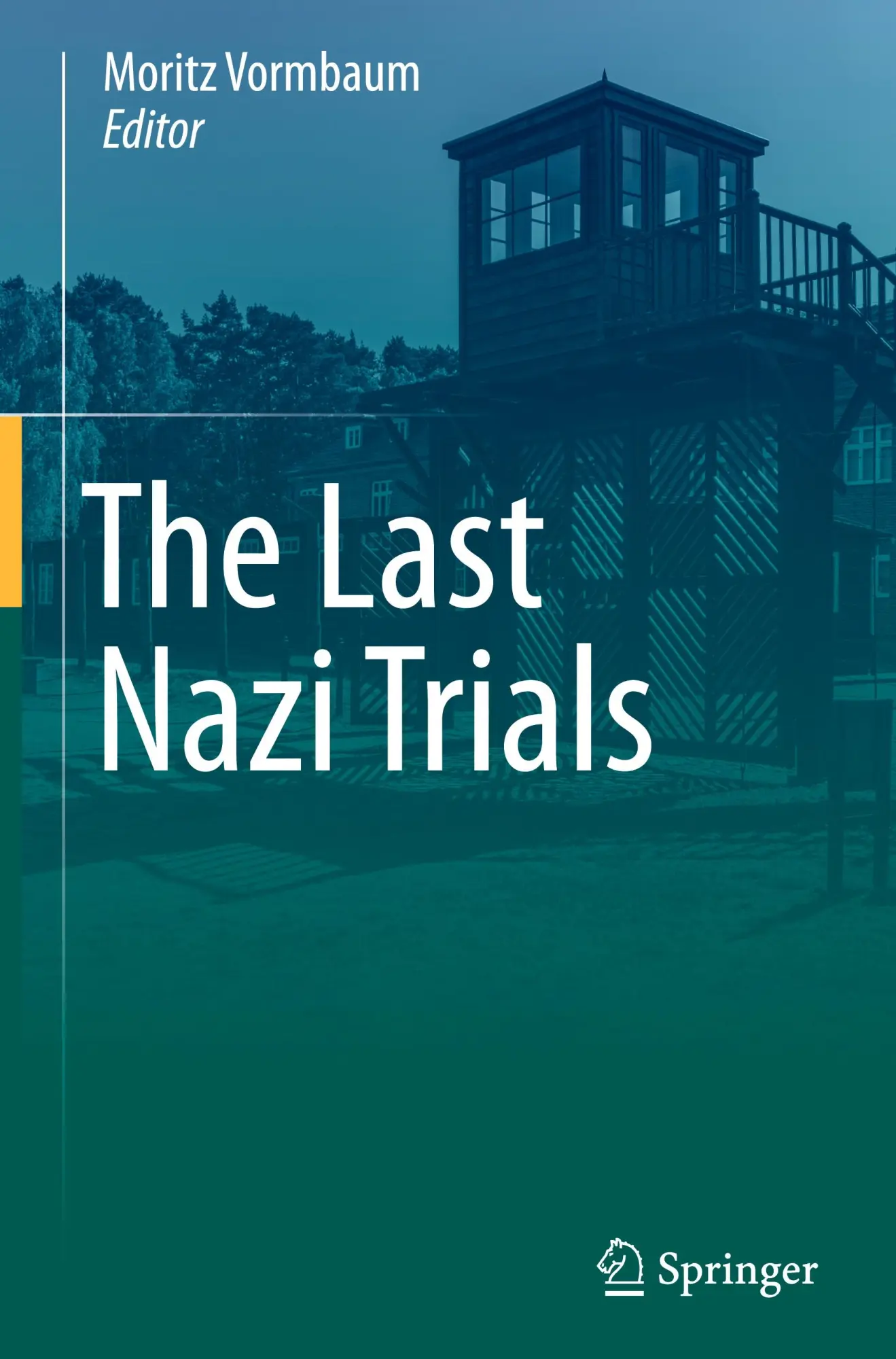 Cover: 9783662696354 | The Last Nazi Trials | Moritz Vormbaum | Buch | x | Englisch | 2025