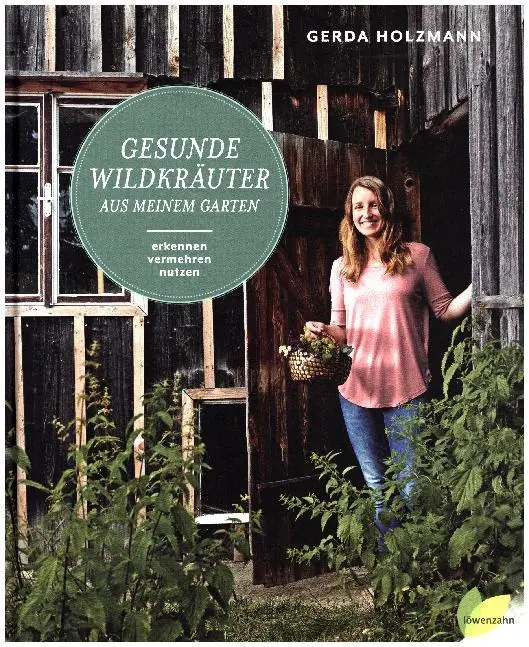 Cover: 9783706626354 | Gesunde Wildkräuter aus meinem Garten | erkennen, vermehren, nutzen
