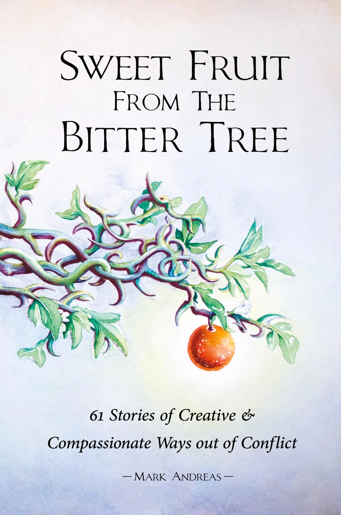 Cover: 9780911226454 | Sweet Fruit from the Bitter Tree | Mark Andreas | Taschenbuch | 2019