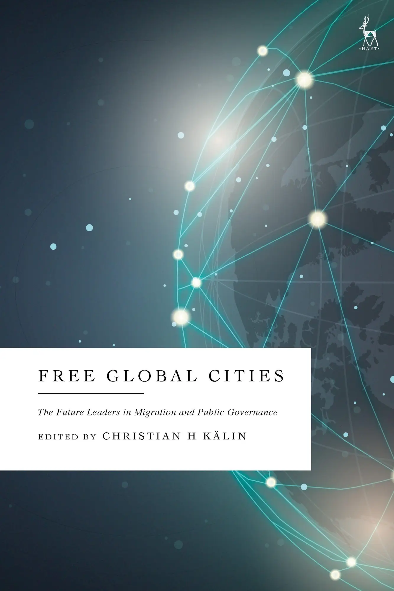 Cover: 9781509976454 | Free Global Cities | Christian H Kälin | Taschenbuch | Englisch | 2026