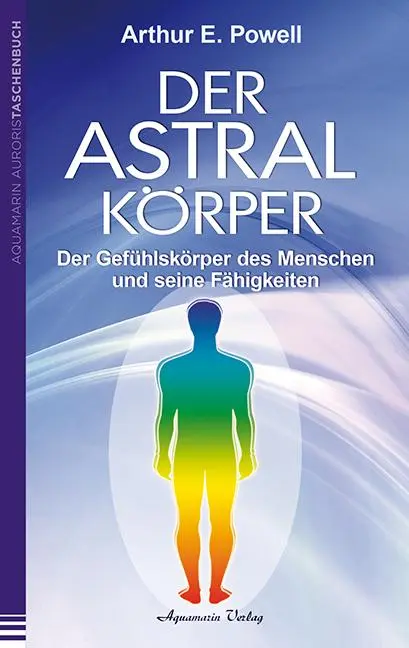 Cover: 9783894276454 | Der Astralkörper | Arthur E. Powell | Taschenbuch | 283 S. | Deutsch