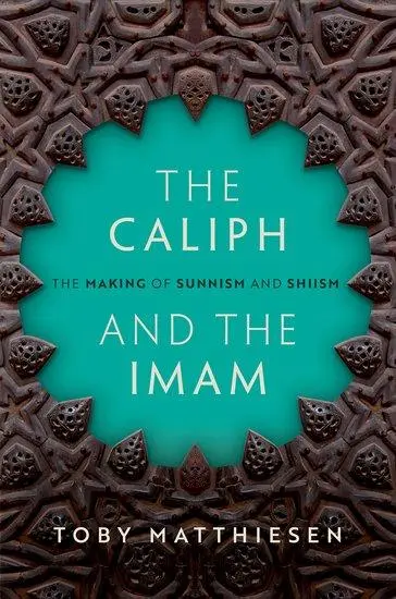 Cover: 9780198806554 | The Caliph and the Imam | The Making of Sunnism and Shiism | Buch