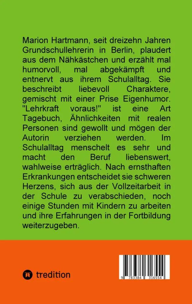 Autor: 9783384316554 | Lehrkraft voraus! | Aus dem Leben einer Grundschullehrerin | Hartmann