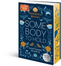 Cover: 9783473586554 | Northern-Hearts-Reihe, Band 2 - Somebody to Hold. | Rebekka Weiler