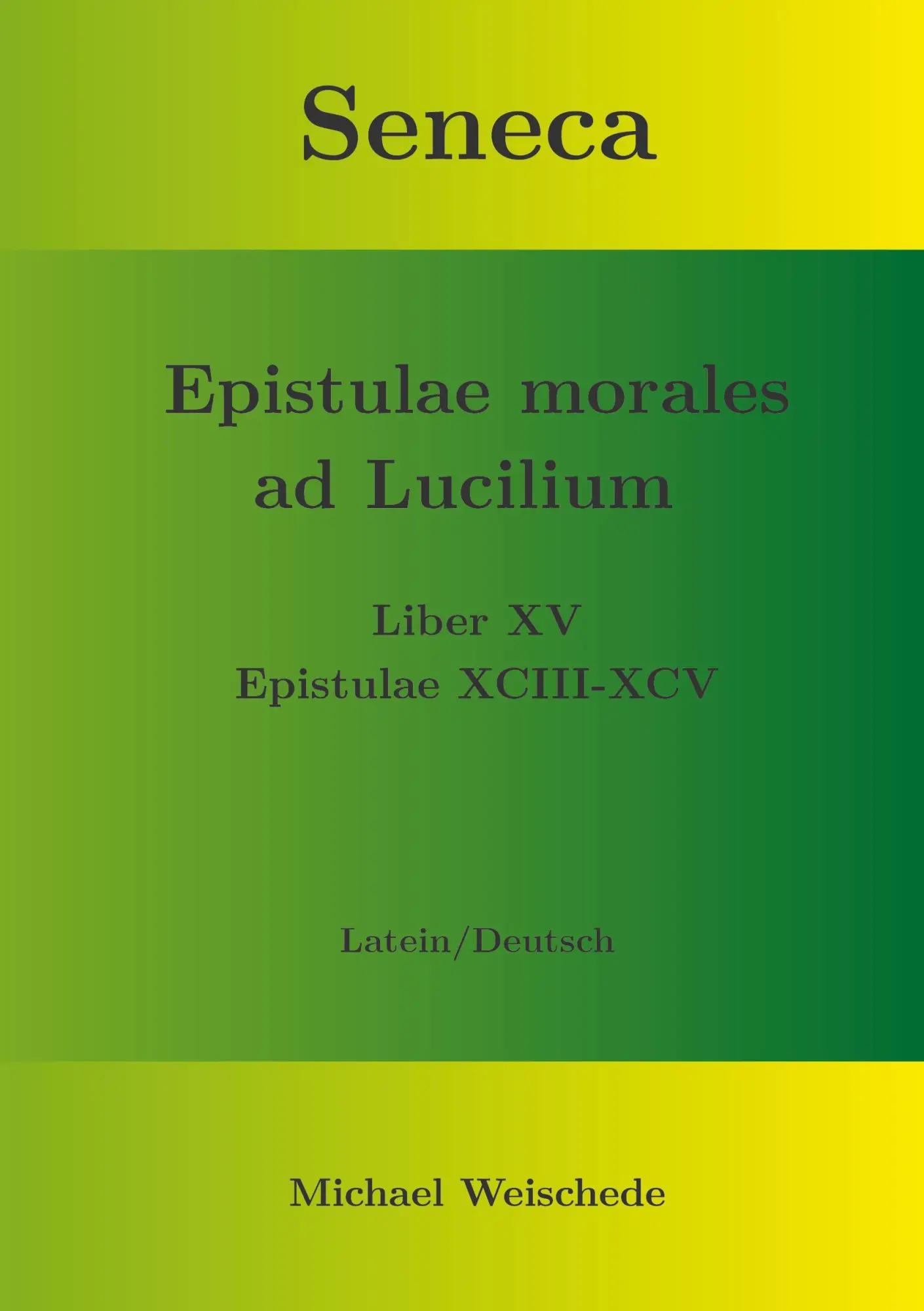 Cover: 9783757886554 | Seneca - Epistulae morales ad Lucilium - Liber XV Epistulae XCIII -...