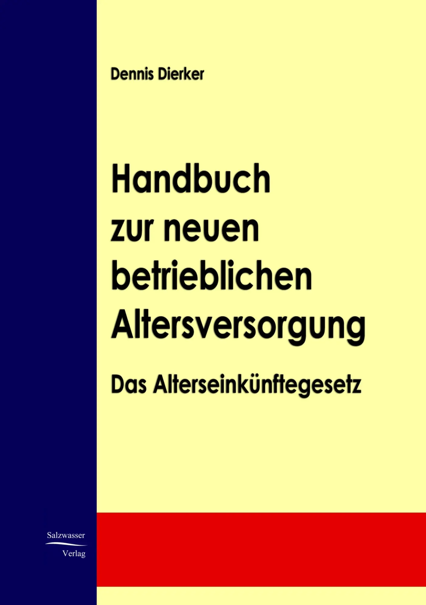 Cover: 9783937686554 | Handbuch zur neuen betrieblichen Altersversorgung | Dennis Dierker