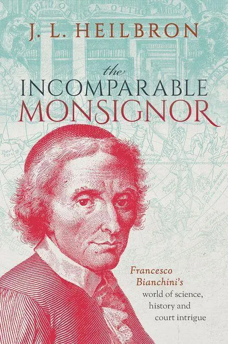 Cover: 9780192856654 | The Incomparable Monsignor | J L Heilbron | Buch | Gebunden | Englisch