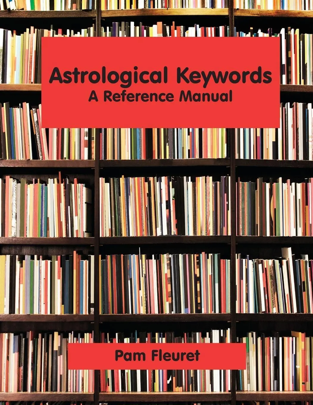 Cover: 9780866906654 | Astrological Keywords | A Reference Manual | Pam Fleuret | Taschenbuch