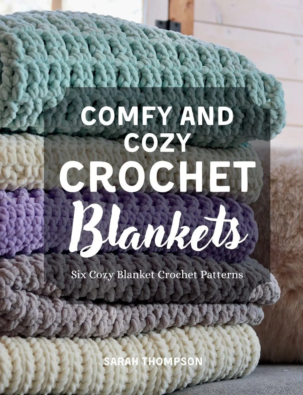 Cover: 9781069166654 | Comfy and Cozy Crochet Blankets | Six Cozy Blanket Crochet Patterns