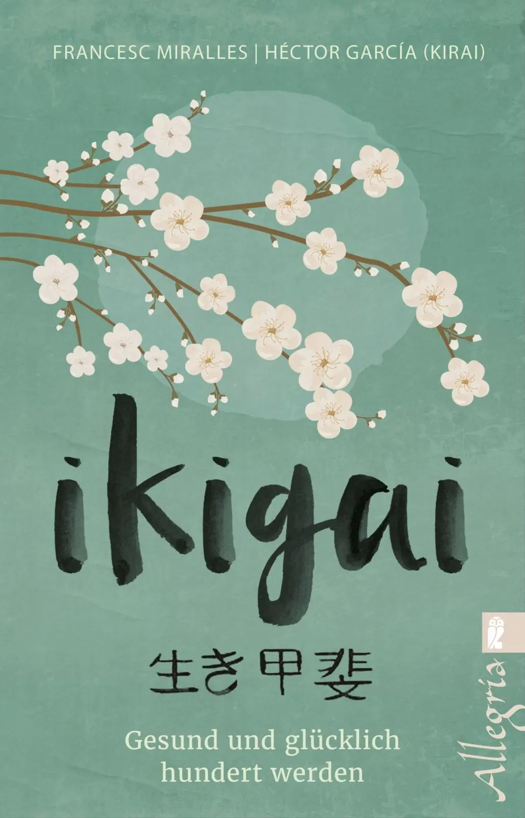 Cover: 9783548746654 | Ikigai | Francesc Miralles (u. a.) | Taschenbuch | 224 S. | Deutsch