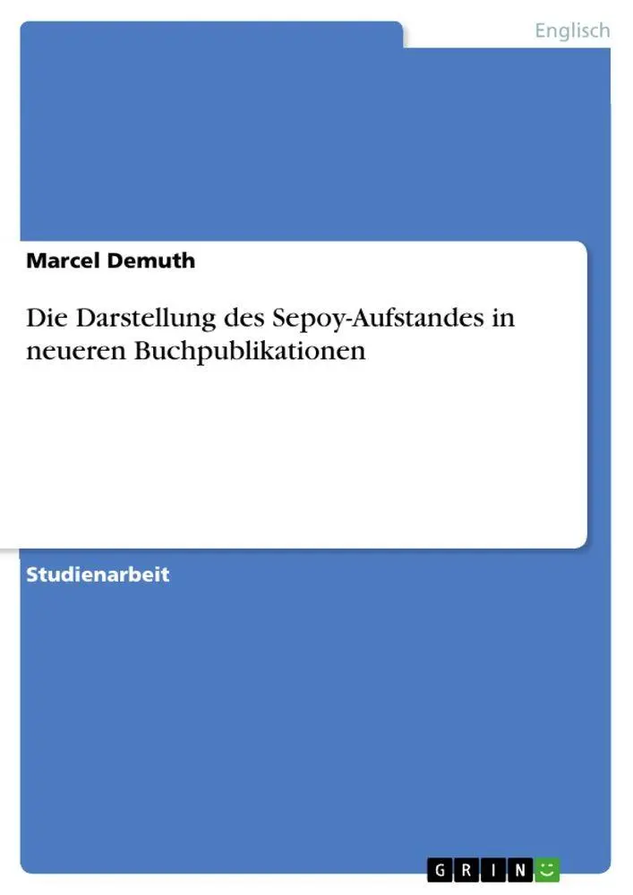 Cover: 9783640886654 | Die Darstellung des Sepoy-Aufstandes in neueren Buchpublikationen