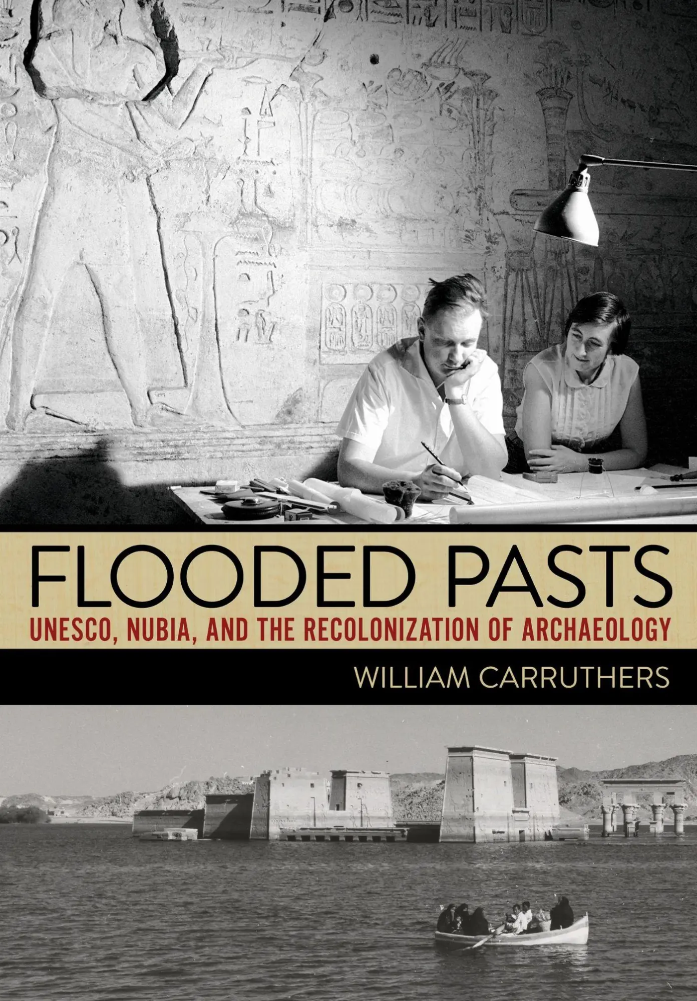 Cover: 9781501786754 | Flooded Pasts | UNESCO, Nubia, and the Recolonization of Archaeology