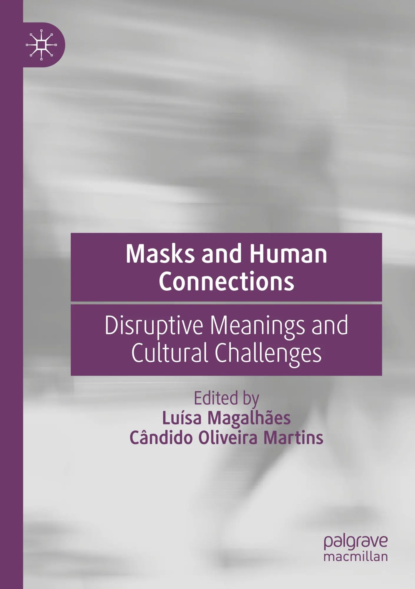 Masks and Human Connections: Disruptive Meanings and Cultural Challenges