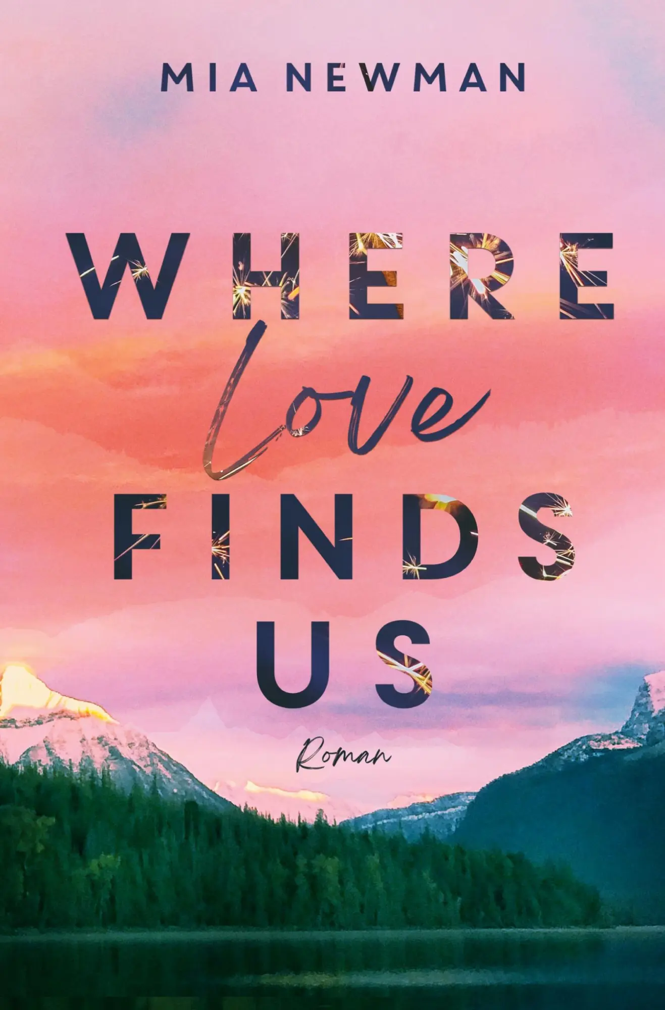 Cover: 9783757936754 | Where love finds us | Mia Newman | Taschenbuch | 280 S. | Deutsch