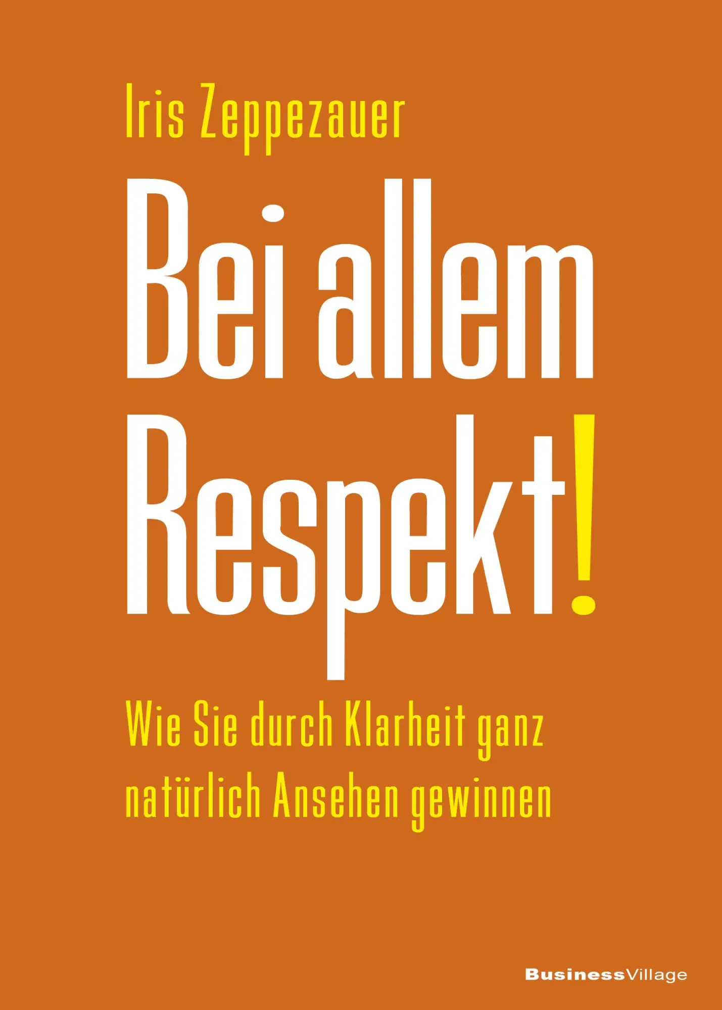 Cover: 9783869806754 | Bei allem Respekt! | Iris Zeppezauer | Taschenbuch | 224 S. | Deutsch