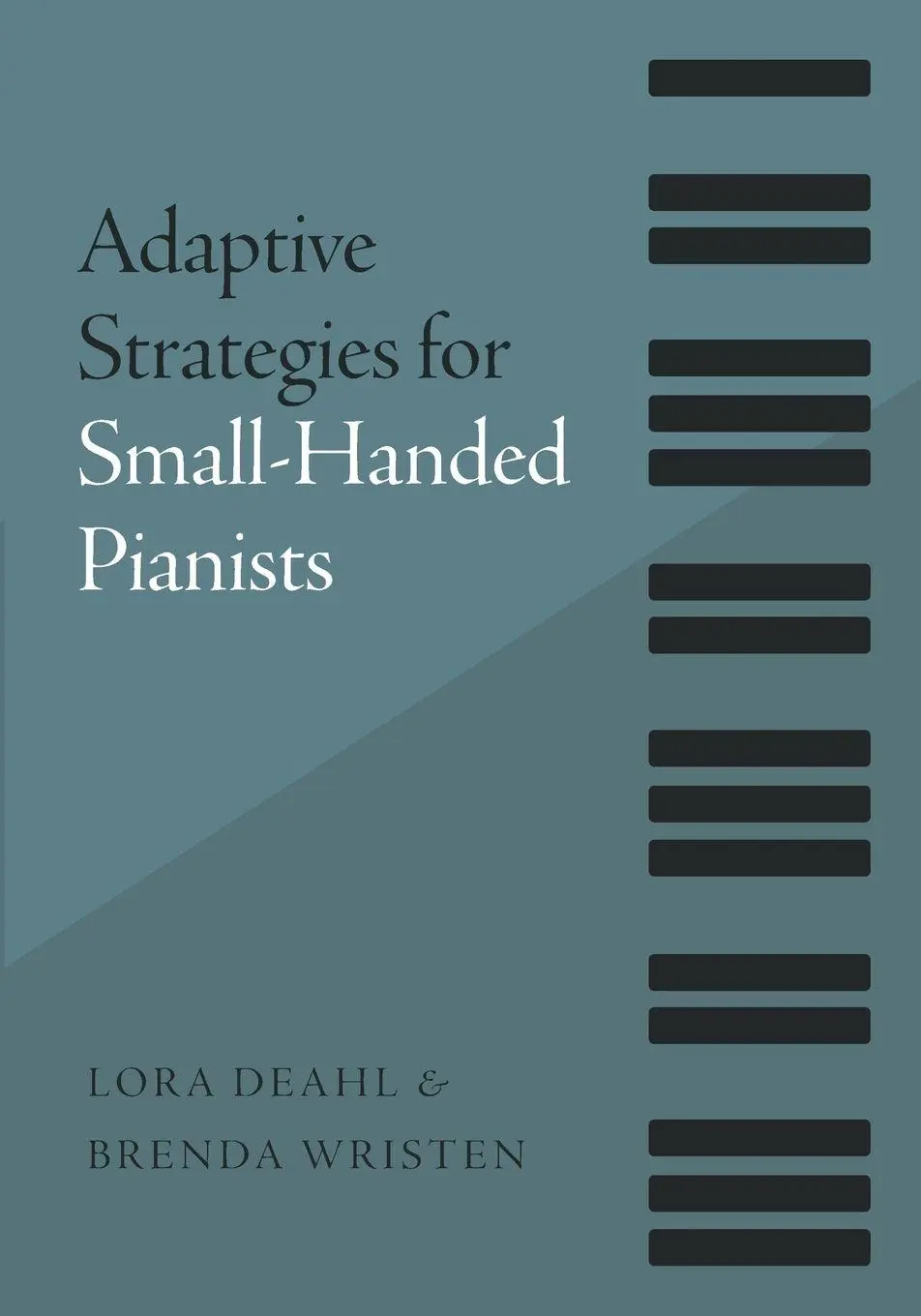Cover: 9780190616854 | Adaptive Strategies for Small-Handed Pianists | Lora Deahl (u. a.)