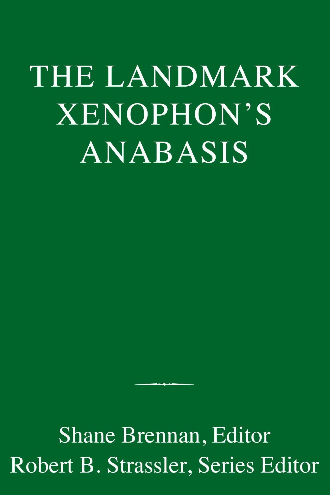 Cover: 9780307906854 | The Landmark Xenophon's Anabasis | Xenophon | Buch | Landmark Series