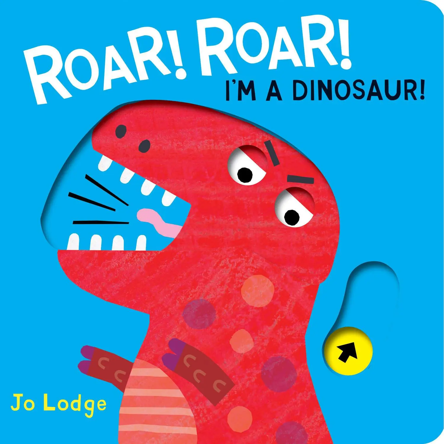 Cover: 9781910716854 | Roar! Roar! Dinosaur! | Jo Lodge | Buch | Gebunden | Englisch | 2019