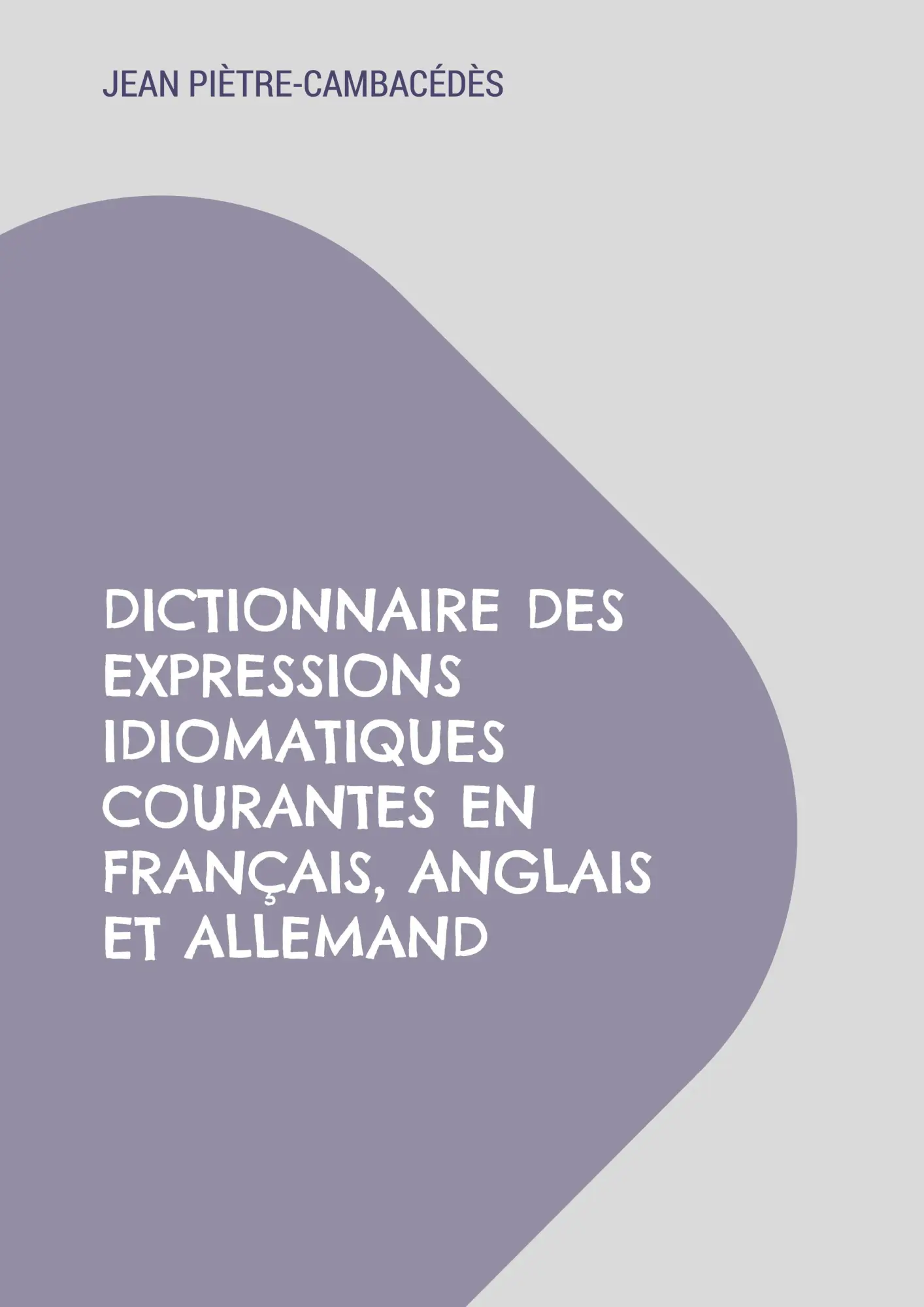 Cover: 9782322486854 | Dictionnaire des expressions idiomatiques courantes en français,...