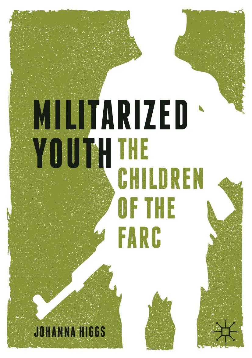 Cover: 9783030236854 | Militarized Youth | The Children of the FARC | Johanna Higgs | Buch