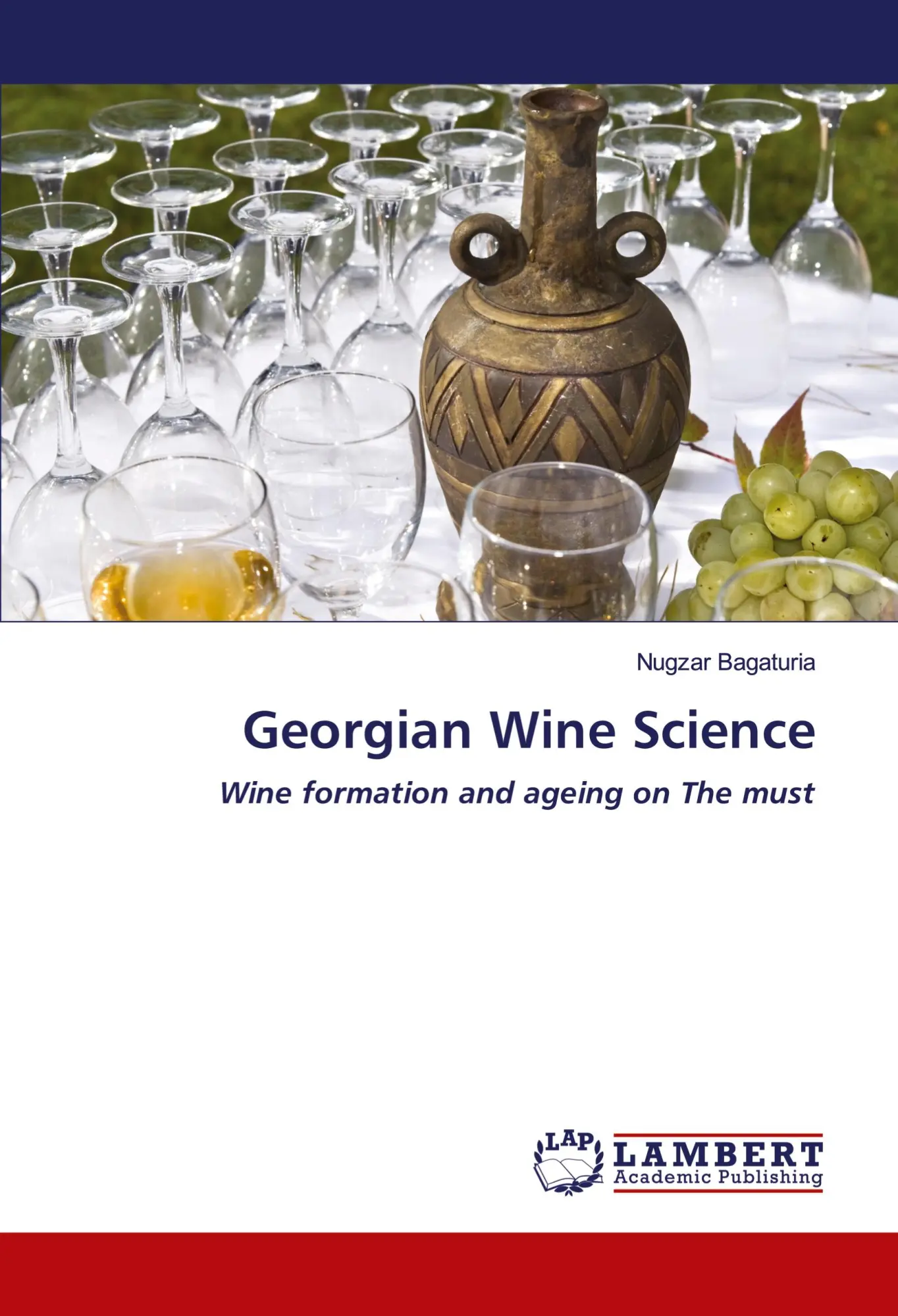 Cover: 9786202816854 | Georgian Wine Science | Wine formation and ageing on The must | Buch