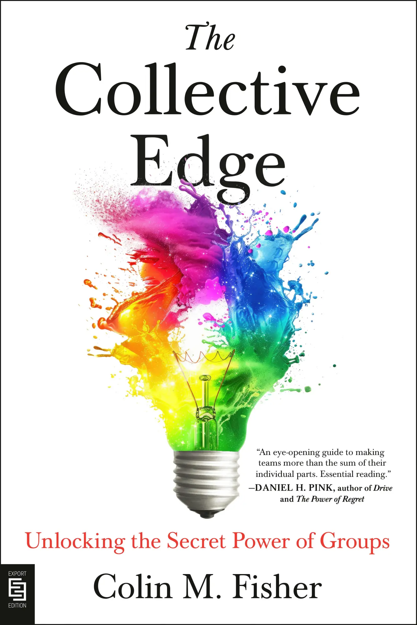 Cover: 9798217176854 | The Collective Edge | Unlocking the Secret Power of Groups | Fisher