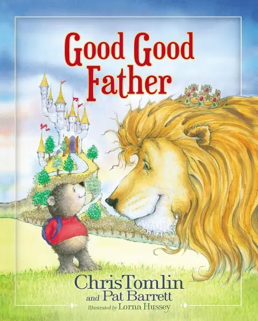 Cover: 9780718086954 | Good Good Father | Chris Tomlin (u. a.) | Buch | Gebunden | Englisch