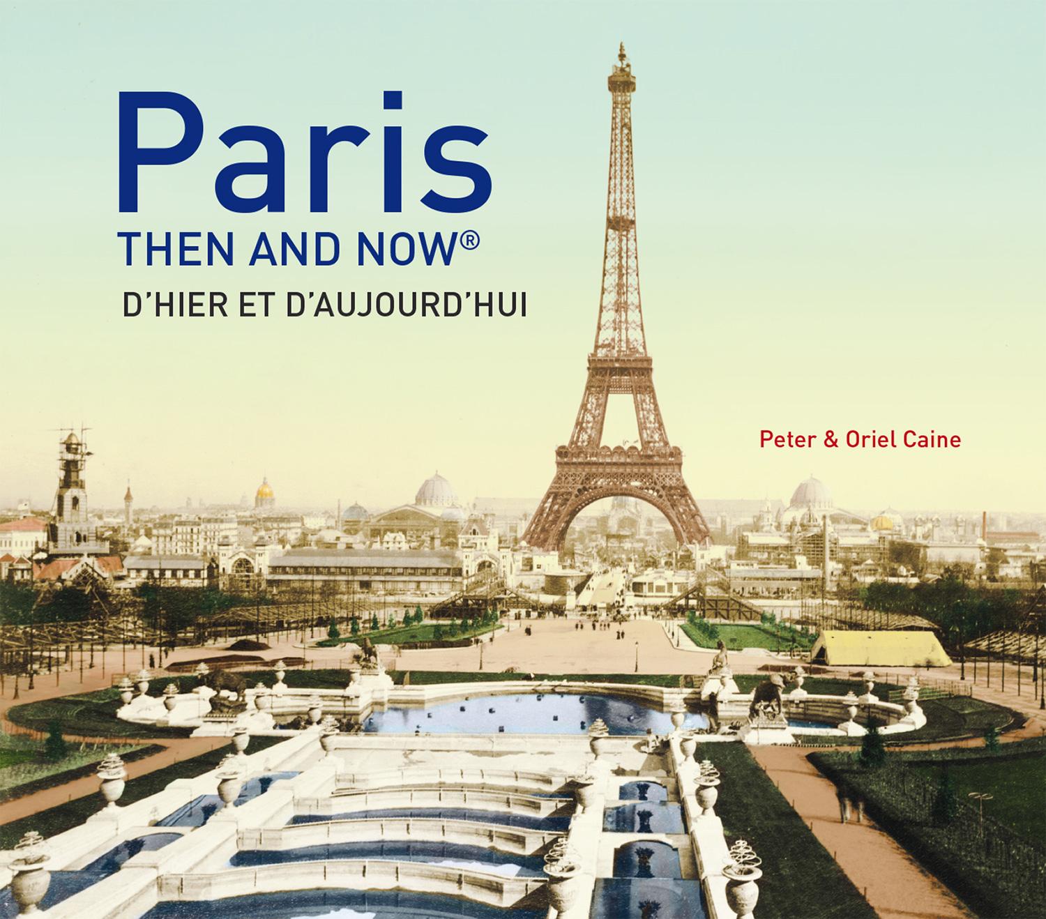 Cover: 9781910496954 | Paris Then and Now® | Peter Caine (u. a.) | Buch | Gebunden | Englisch