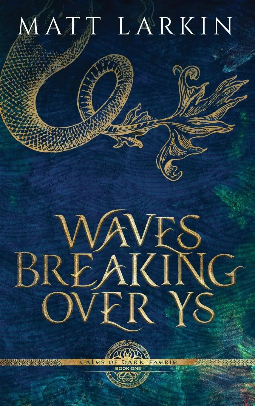 Cover: 9781946686954 | Waves Breaking Over Ys | Matt Larkin | Buch | Englisch | 2023