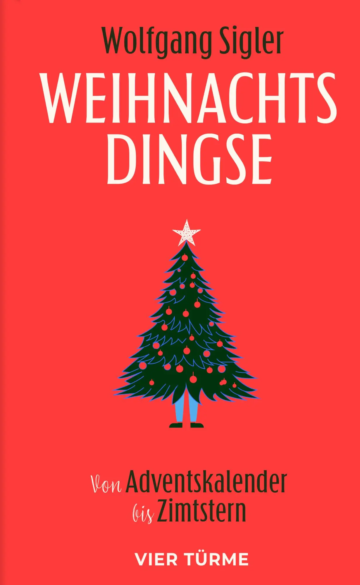Cover: 9783736506954 | Weihnachtsdingse | Von Adventskalender bis Zimtstern | Wolfgang Sigler