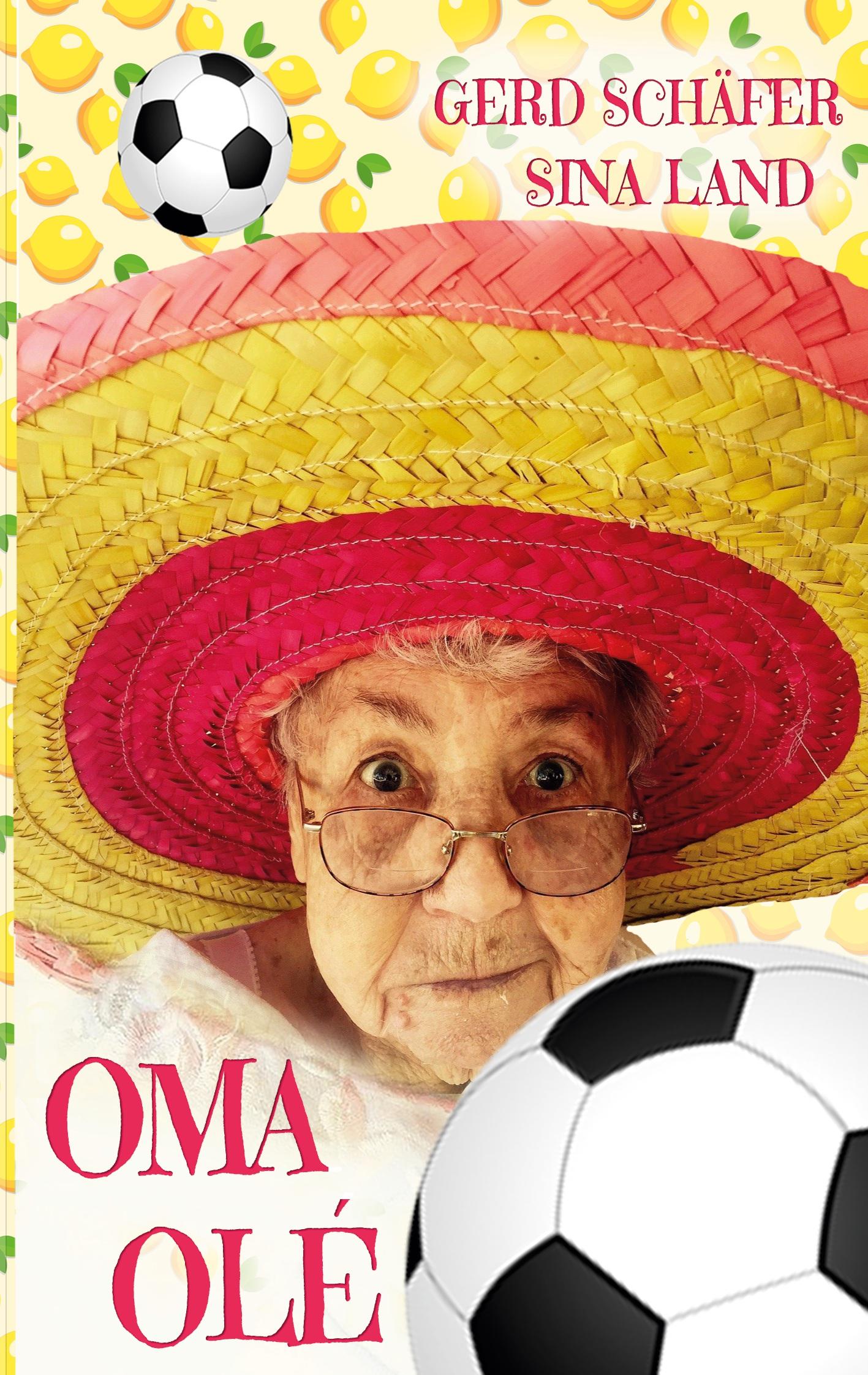 Cover: 9783756856954 | Oma Olé | Sina Land (u. a.) | Taschenbuch | Paperback | 64 S. | 2022