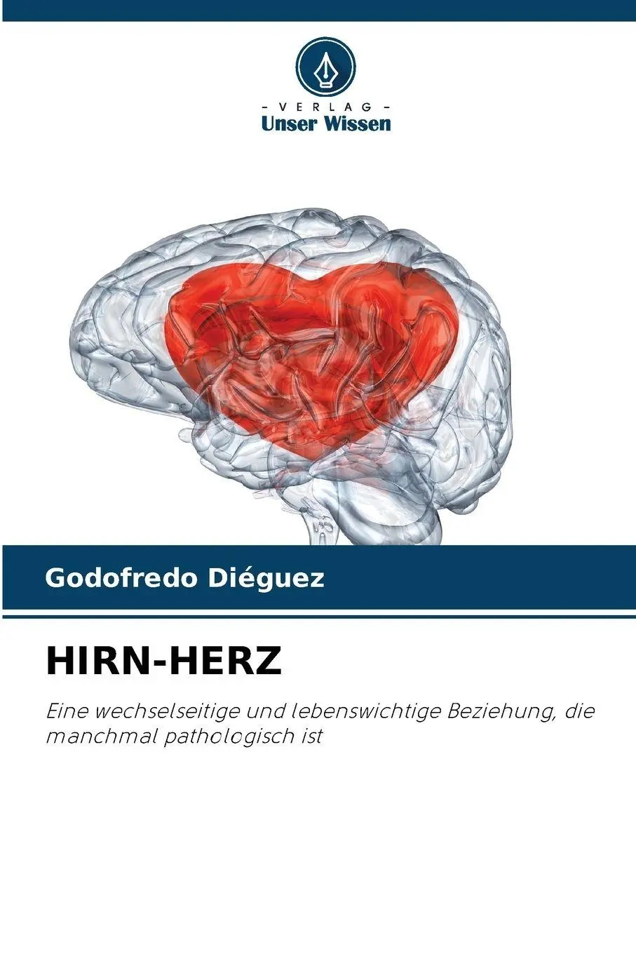 Cover: 9786209906954 | HIRN-HERZ | Godofredo Diéguez | Taschenbuch | 116 S. | Deutsch | 2026