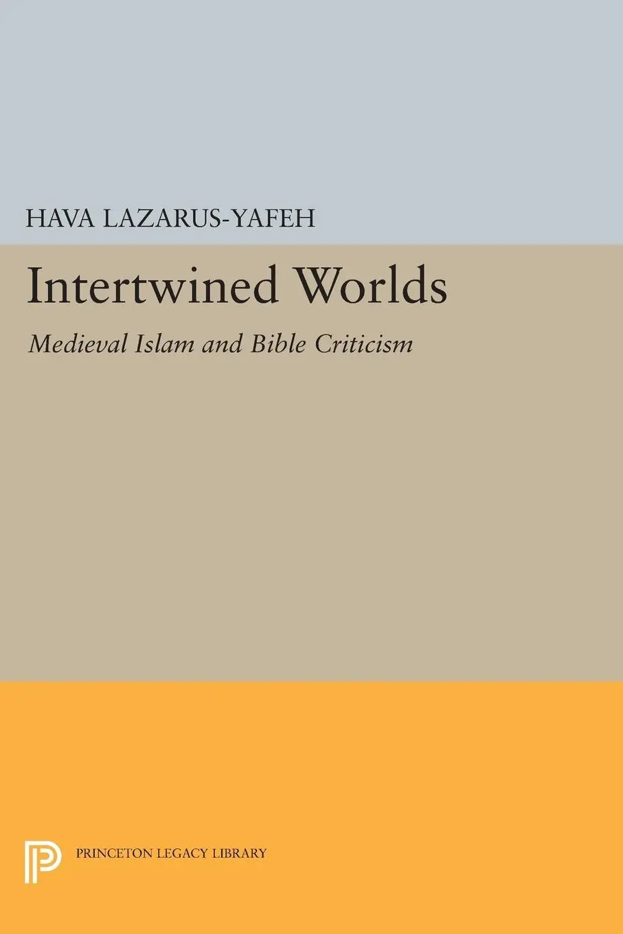 Cover: 9780691607054 | Intertwined Worlds | Medieval Islam and Bible Criticism | Taschenbuch