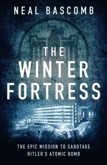 Cover: 9781784977054 | The Winter Fortress | Neal Bascomb | Taschenbuch | Englisch | 2017