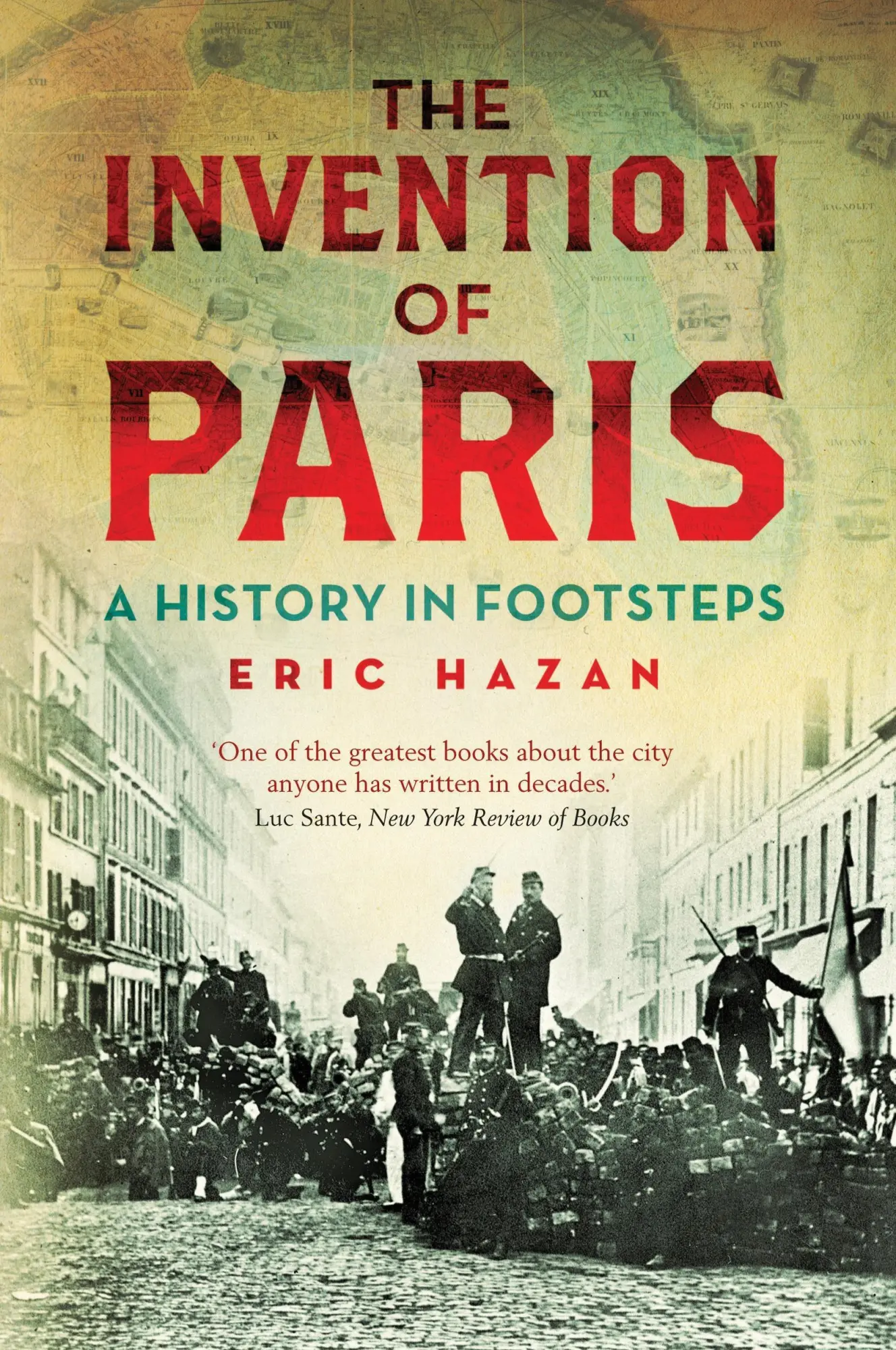 Cover: 9781844677054 | The Invention of Paris | A History in Footsteps | Eric Hazan | Buch