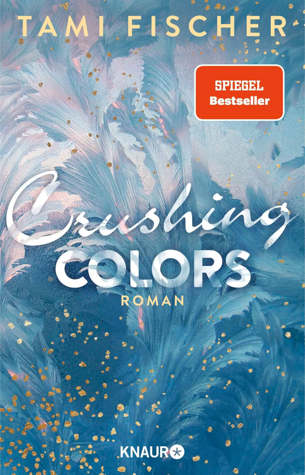 Cover: 9783426527054 | Crushing Colors | Roman | Tami Fischer | Taschenbuch | 448 S. | 2022
