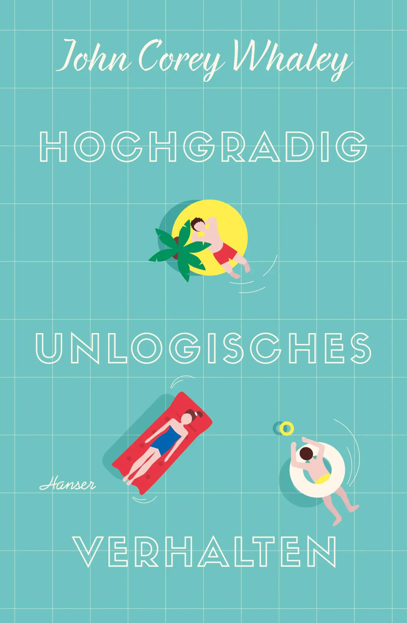 Cover: 9783446257054 | Hochgradig unlogisches Verhalten | John Corey Whaley | Buch | 240 S.