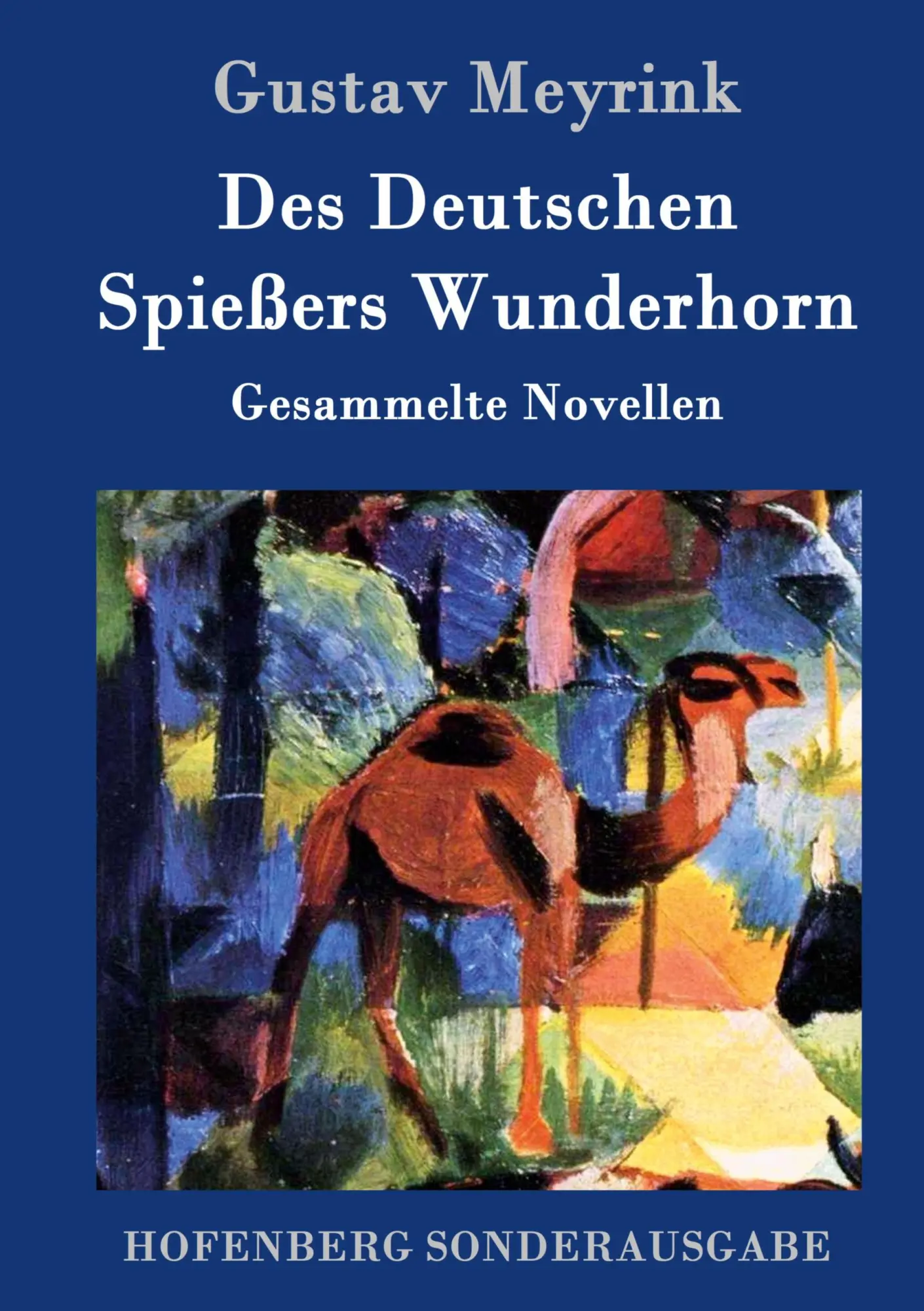 Cover: 9783861997054 | Des Deutschen Spießers Wunderhorn | Gesammelte Novellen | Meyrink