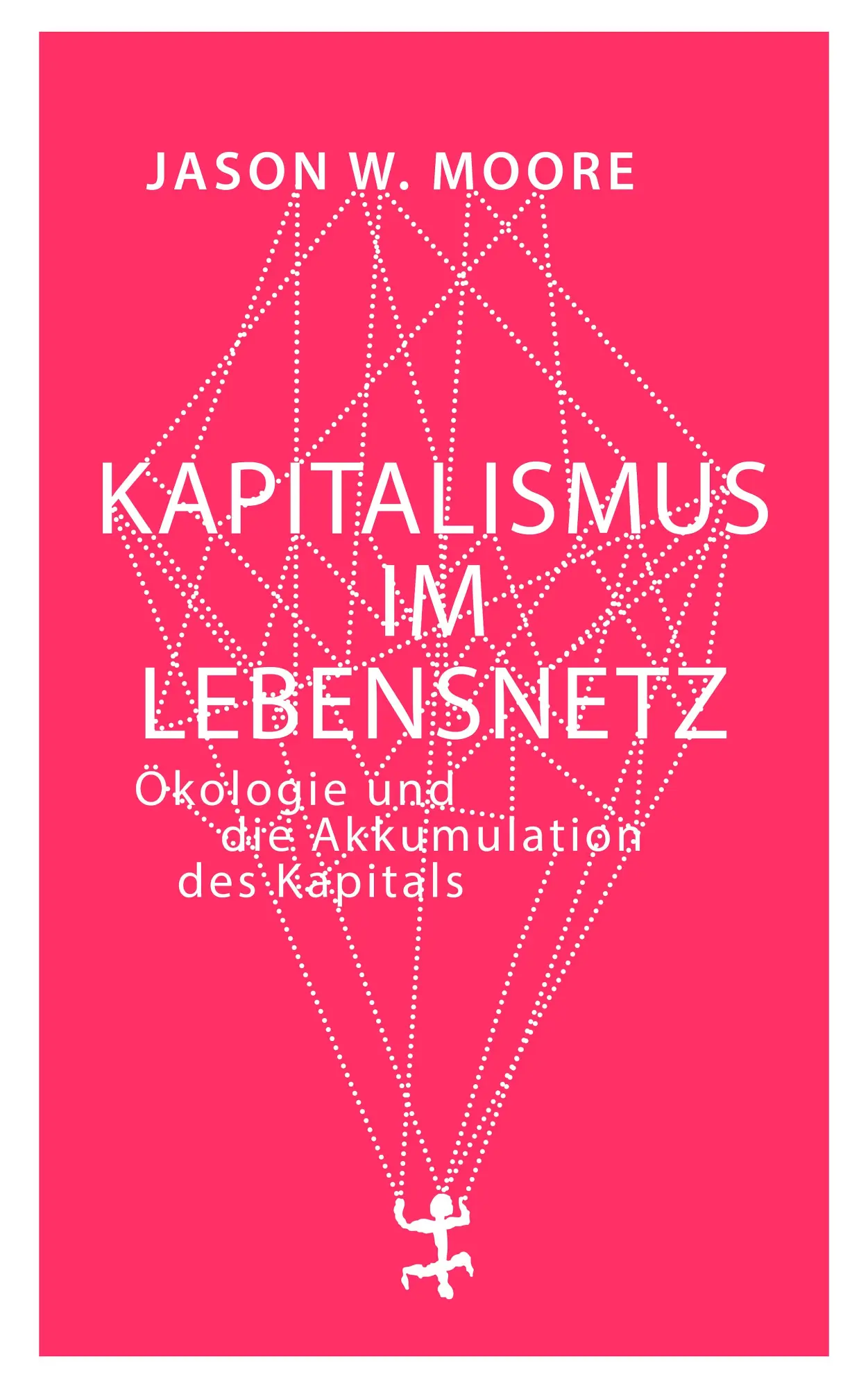 Cover: 9783957577054 | Kapitalismus im Lebensnetz | Jason W. Moore | Buch | 472 S. | Deutsch