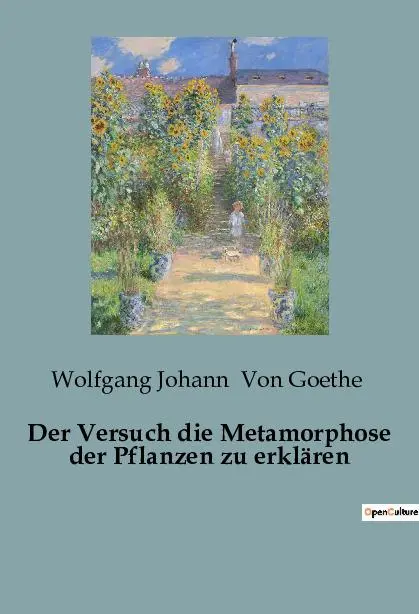 Cover: 9791041817054 | Der Versuch die Metamorphose der Pflanzen zu erklären | Goethe | Buch