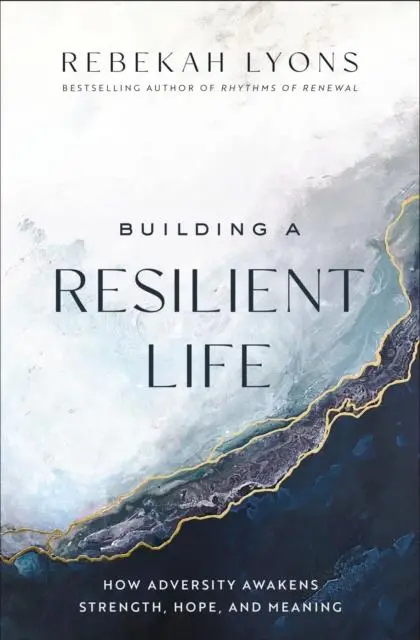Cover: 9780310367154 | Building a Resilient Life | Rebekah Lyons | Taschenbuch | Englisch