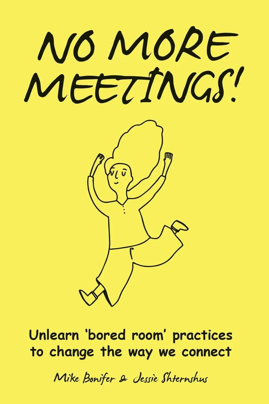 Cover: 9781946637154 | No More Meetings! | Mike Bonifer (u. a.) | Taschenbuch | Englisch