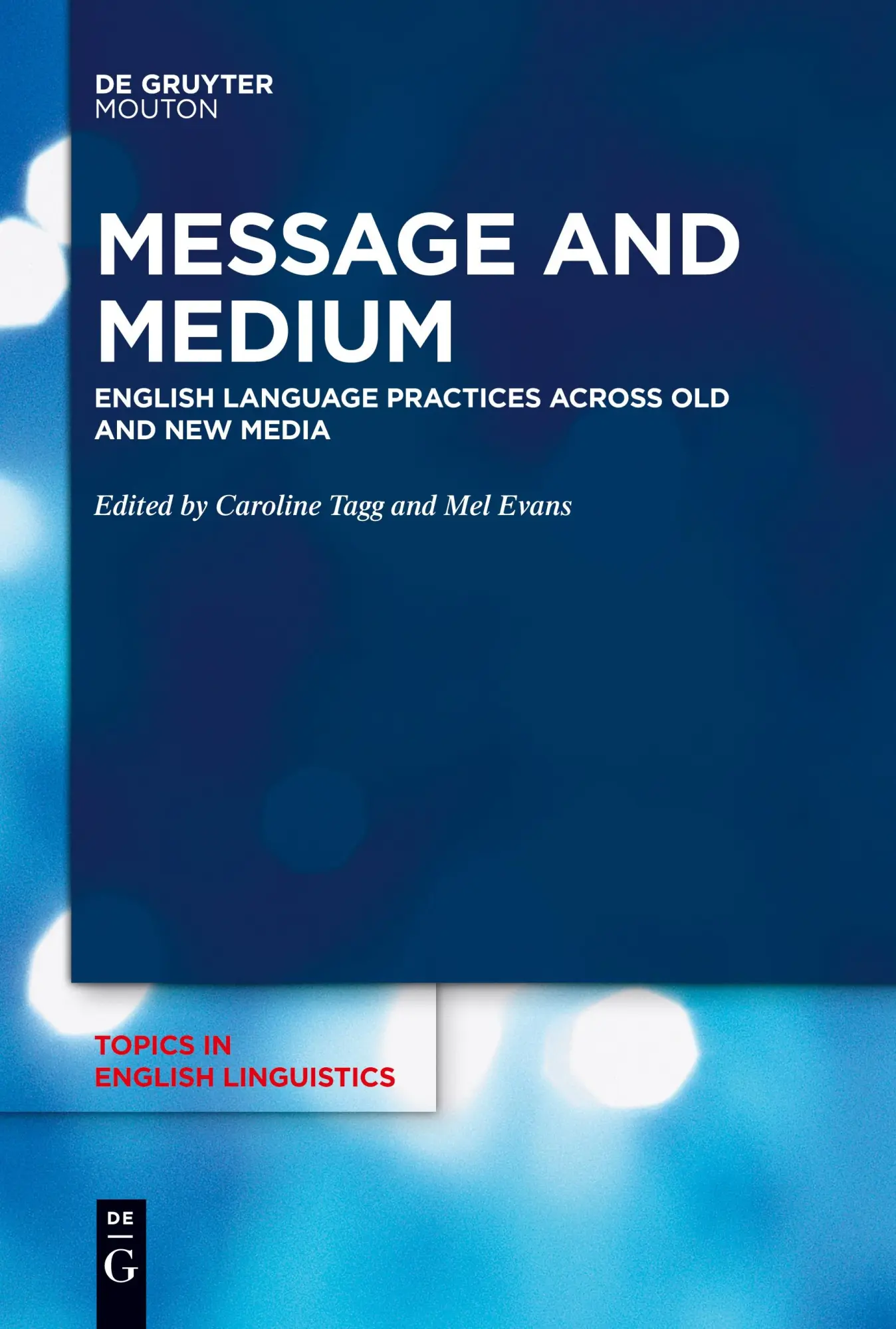 Cover: 9783110777154 | Message and Medium | Mel Evans (u. a.) | Taschenbuch | ISSN | Englisch