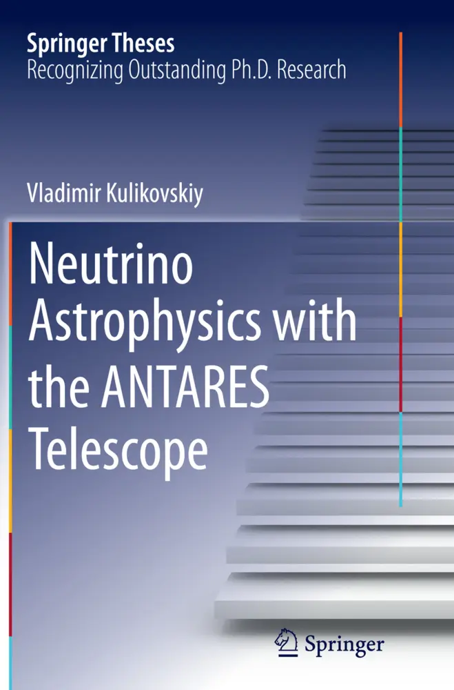 Cover: 9783319387154 | Neutrino Astrophysics with the ANTARES Telescope | Kulikovskiy | Buch