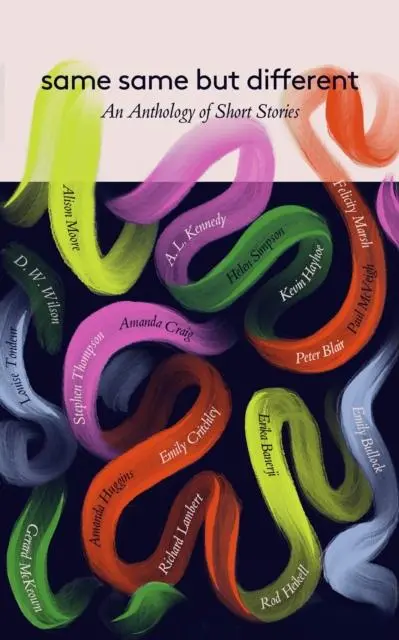 Cover: 9781911427254 | Same Same but Different Short Stories | A. L. Kennedy (u. a.) | Buch