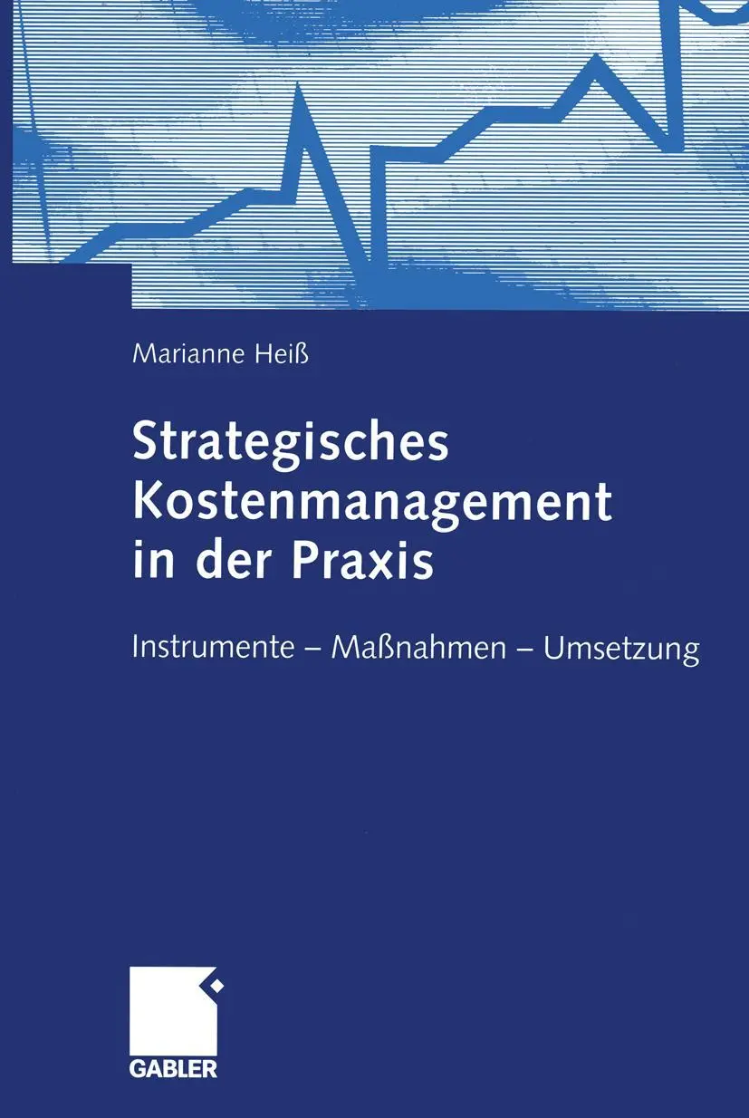 Cover: 9783322867254 | Strategisches Kostenmanagement in der Praxis | Marianne Heiß | Buch