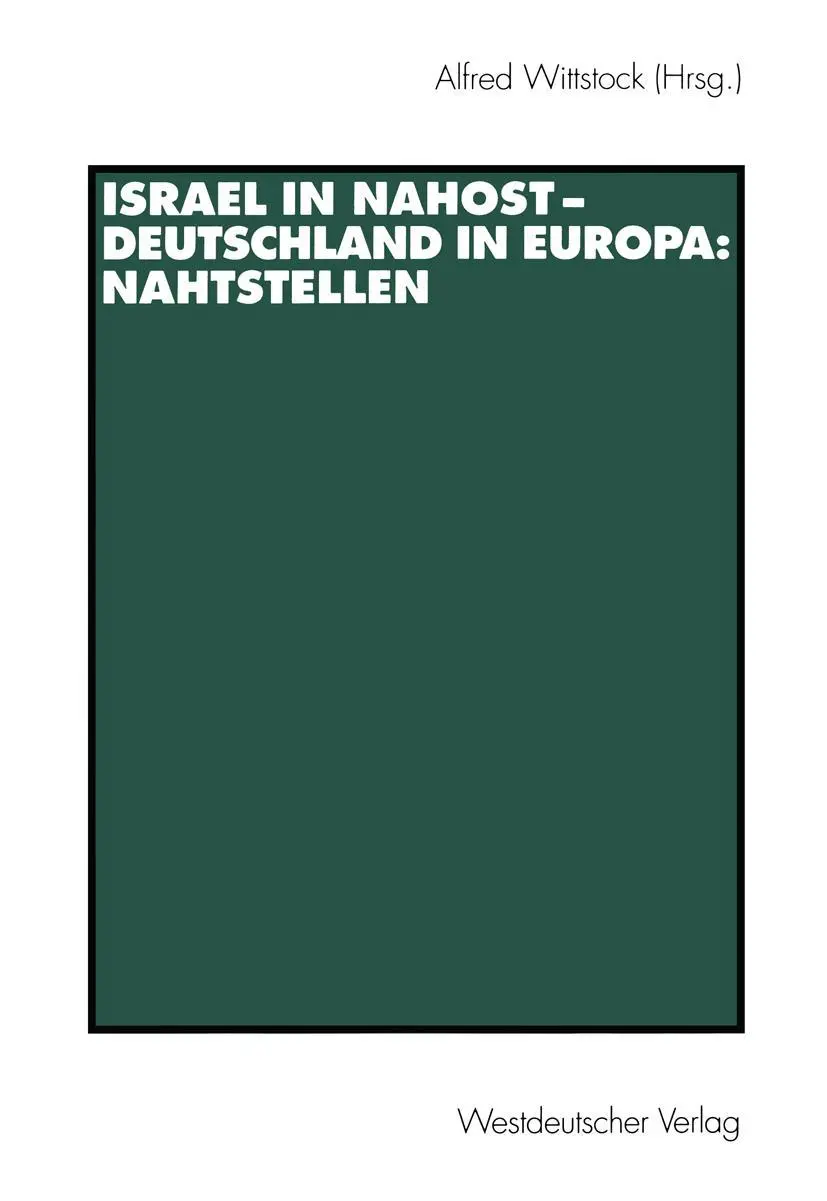 Cover: 9783531137254 | Israel in Nahost - Deutschland in Europa: Nahtstellen | Wittstock
