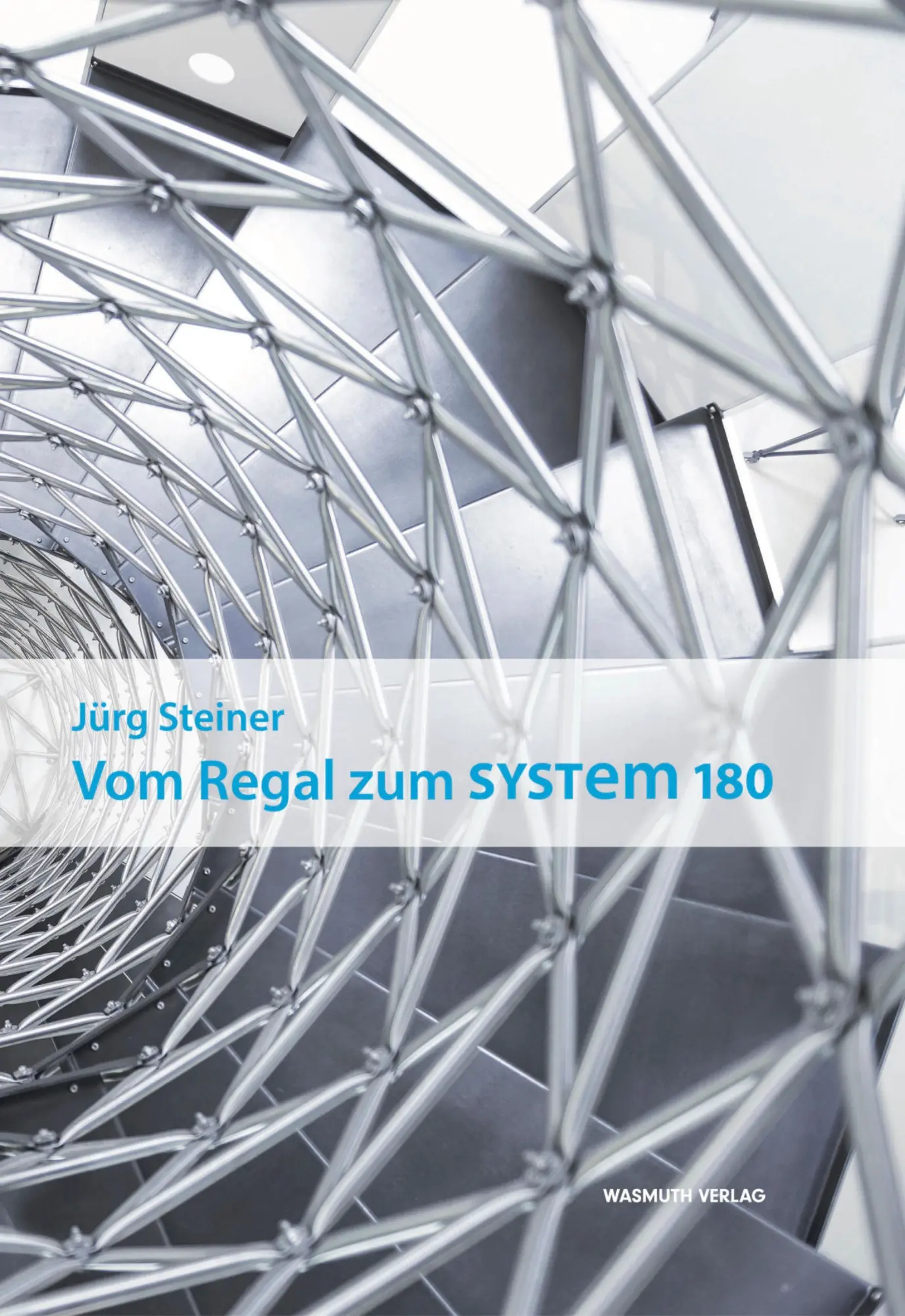 Cover: 9783803007254 | Vom Regal zum System 180 | Jürg Steiner | Buch | 480 S. | Deutsch