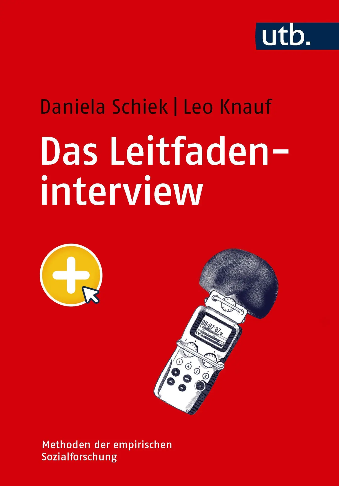 Cover: 9783825267254 | Das Leitfadeninterview | Daniela Schiek (u. a.) | Taschenbuch | 102 S.